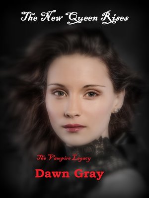 cover image of The Vampire Legacy; the New Queen Rises